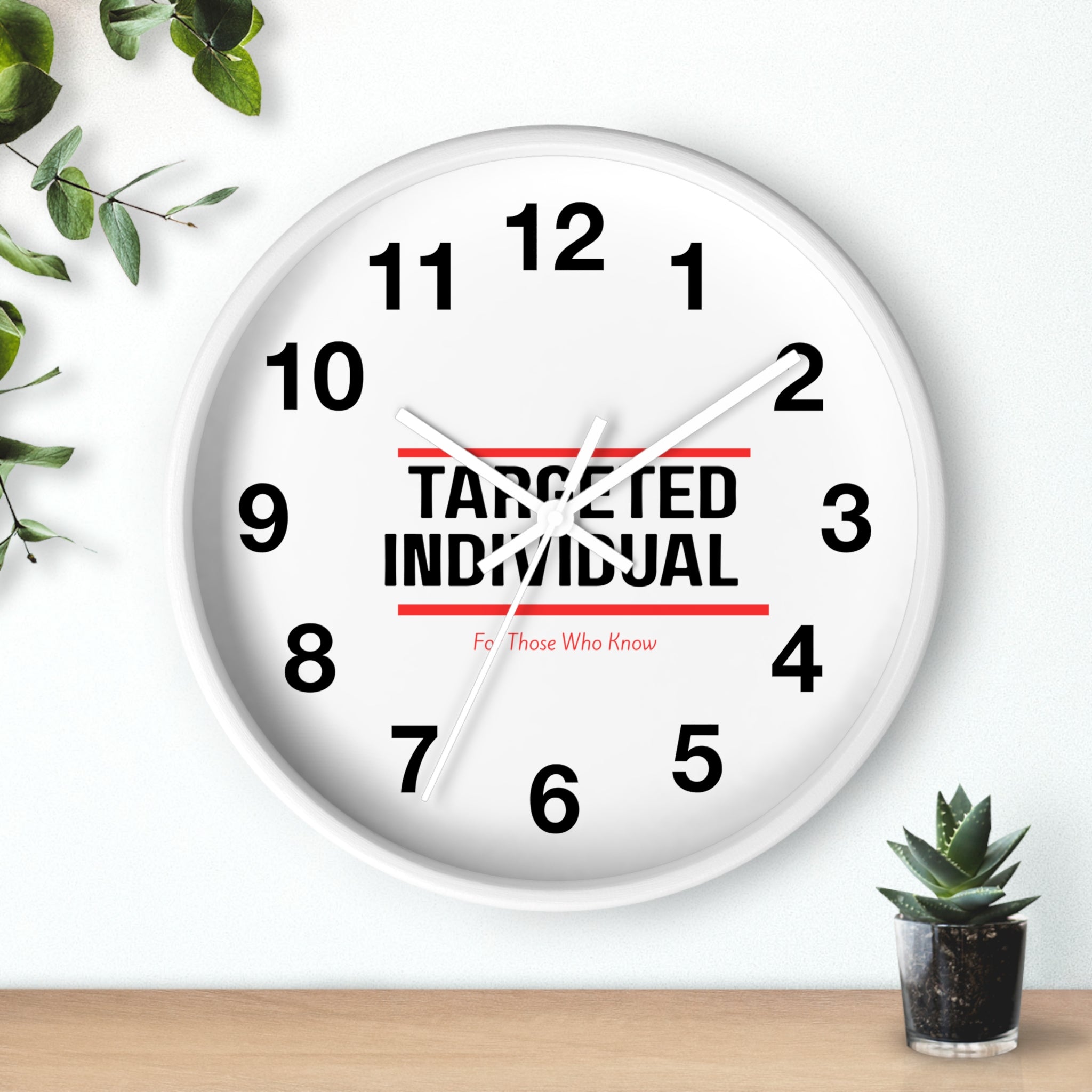 Targeted Individual Wall Clock | Bold Text, Minimalist Typography