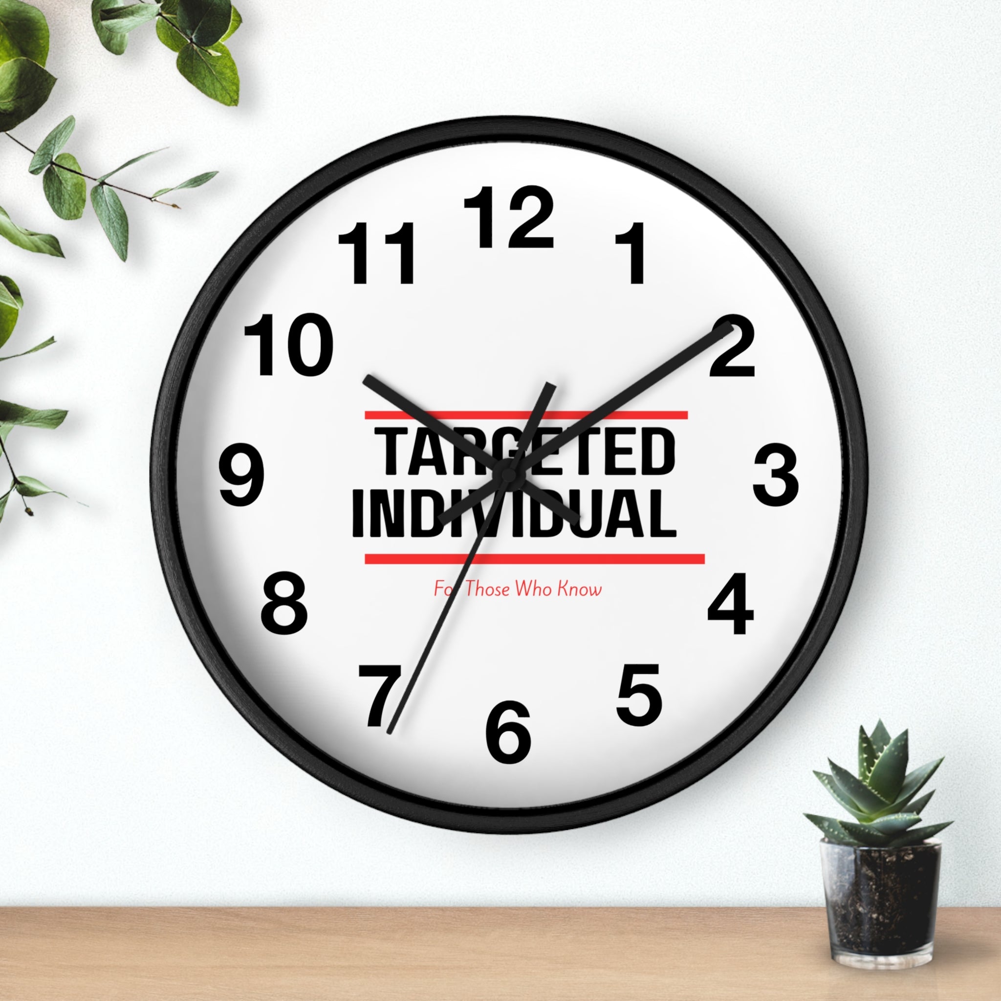 Targeted Individual Wall Clock | Bold Text, Minimalist Typography