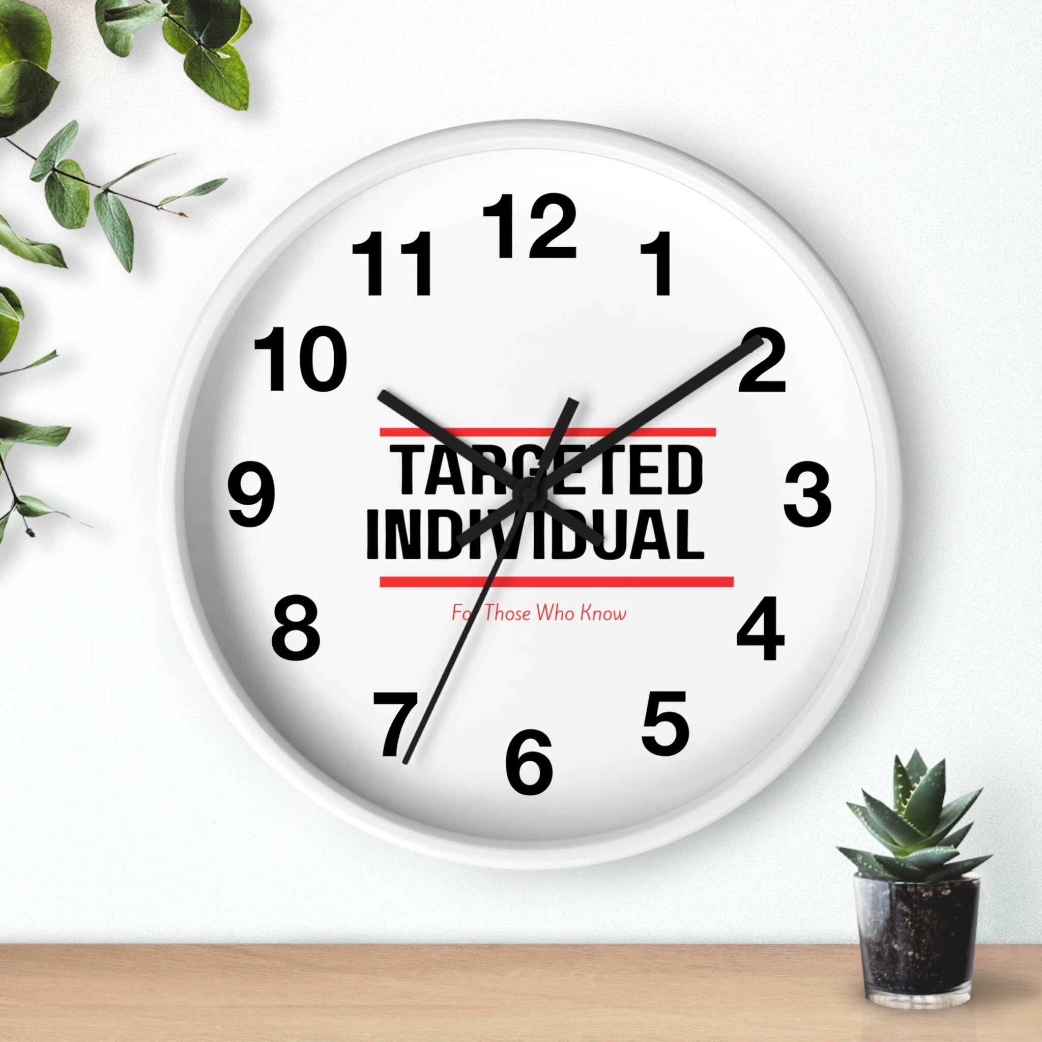 Targeted Individual Wall Clock | Bold Text, Minimalist Typography