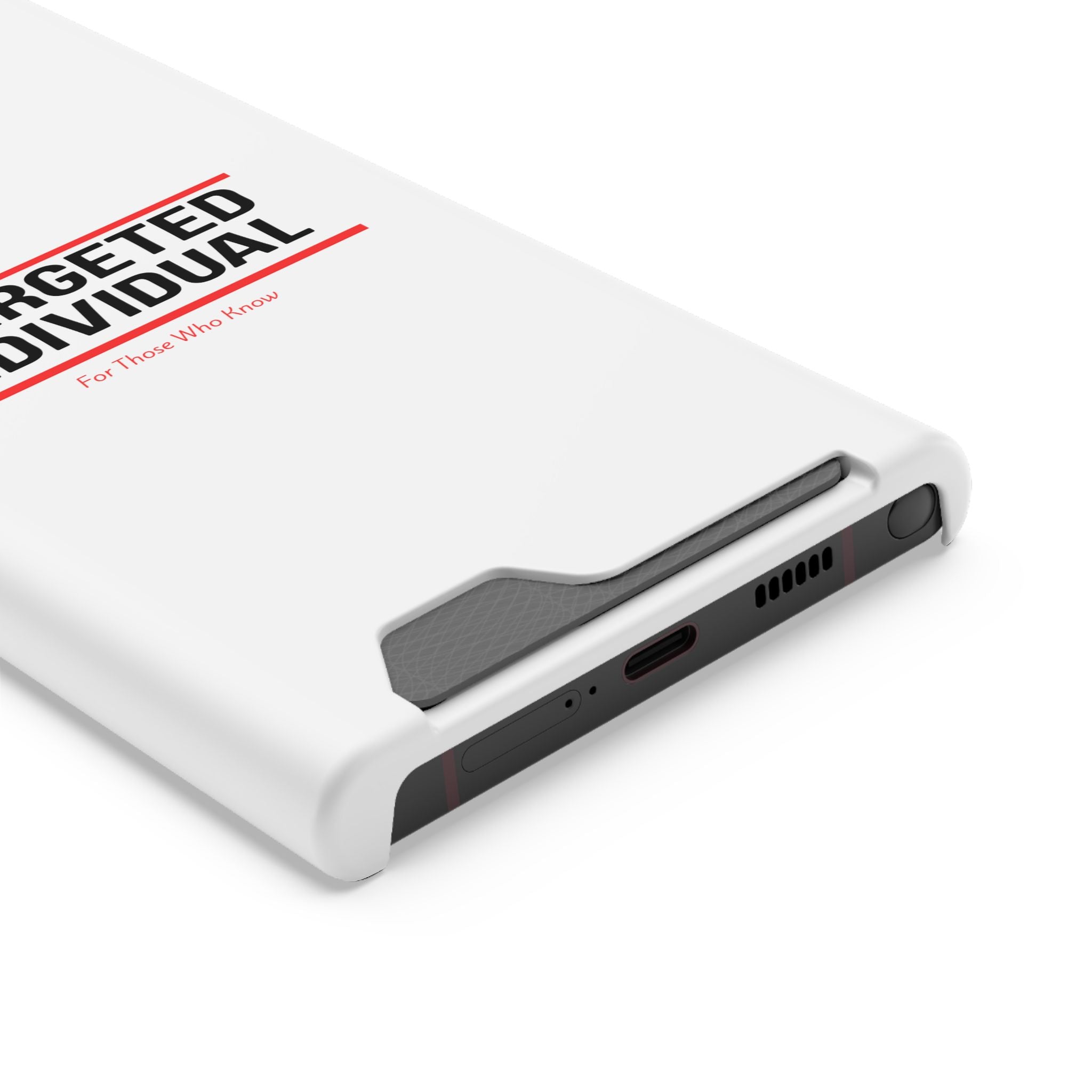 Targeted Individual Cardholder Phone Case – 'For Those Who Know'
