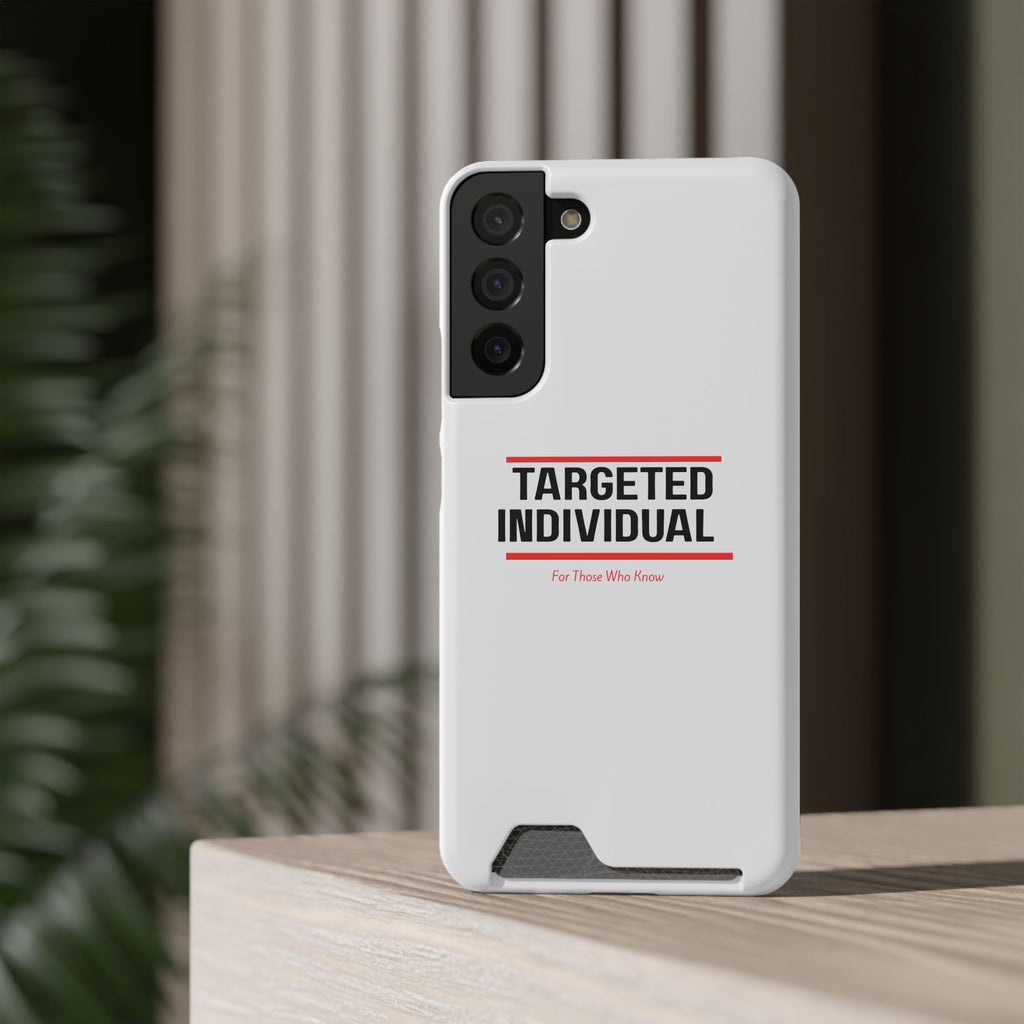 Targeted Individual Cardholder Phone Case – 'For Those Who Know'