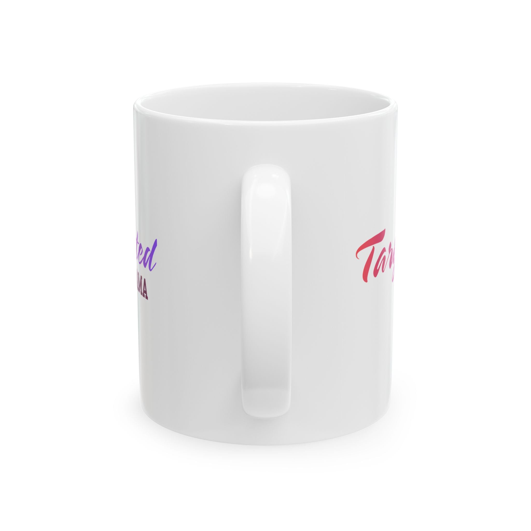 Targeted Mama Coffee Cup (11oz, 15oz)